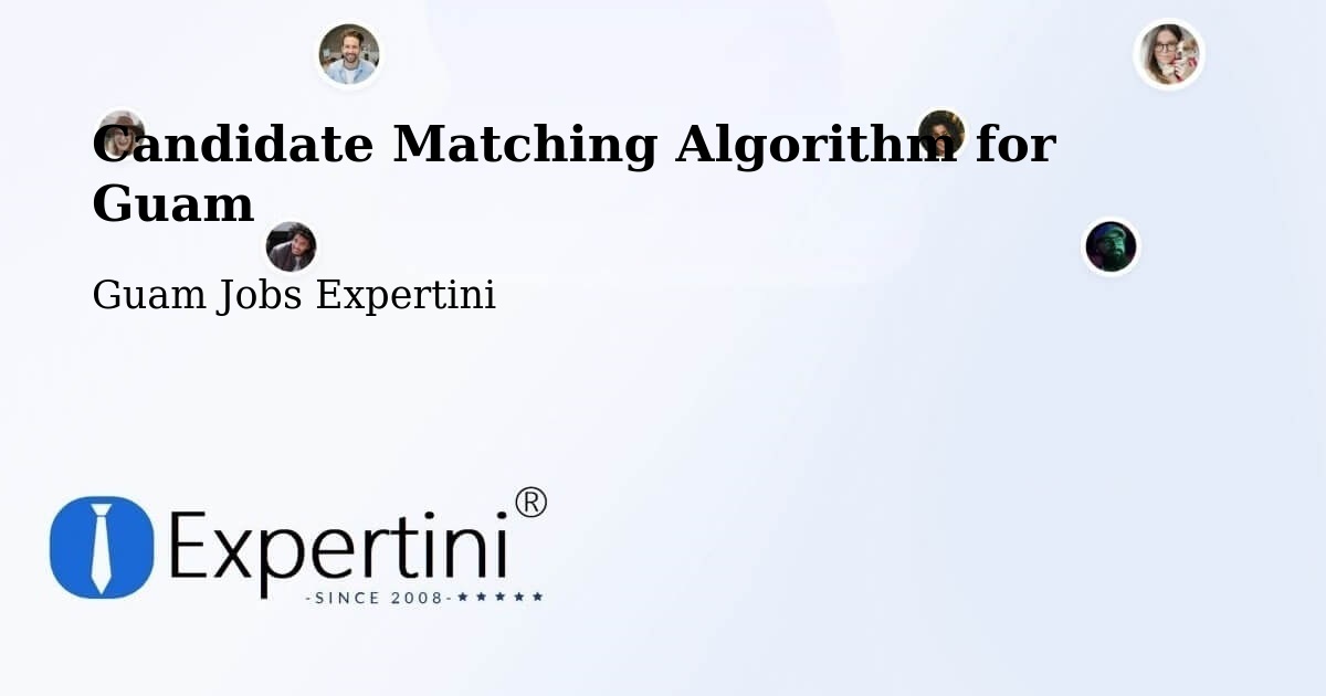 Candidate Matching Algorithm Overview – Oka - Guam Jobs Expertini