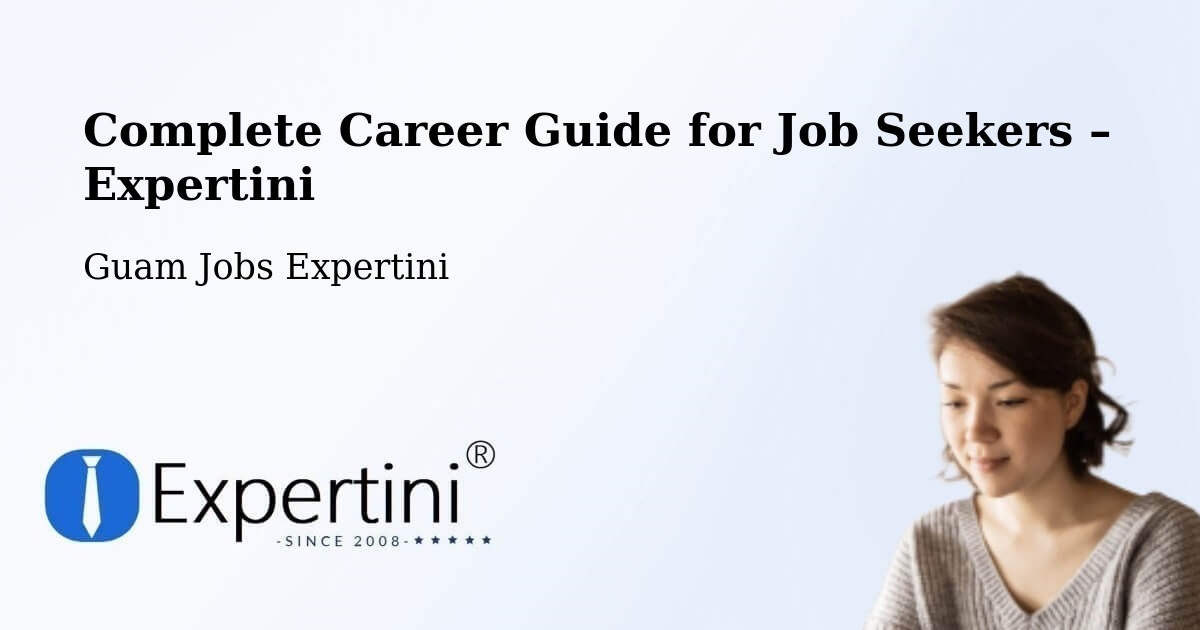 Career Guide for Job Seekers – Oka - Oka, Guam Jobs Expertini