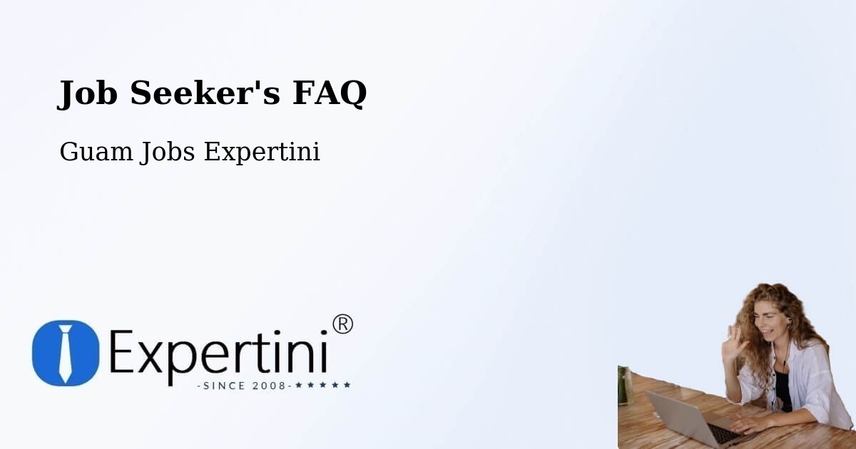 Job Seeker FAQ – Oka - Guam Jobs Expertini