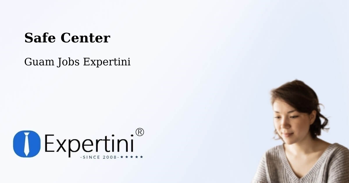 Safety Center – Oka - Guam Jobs Expertini