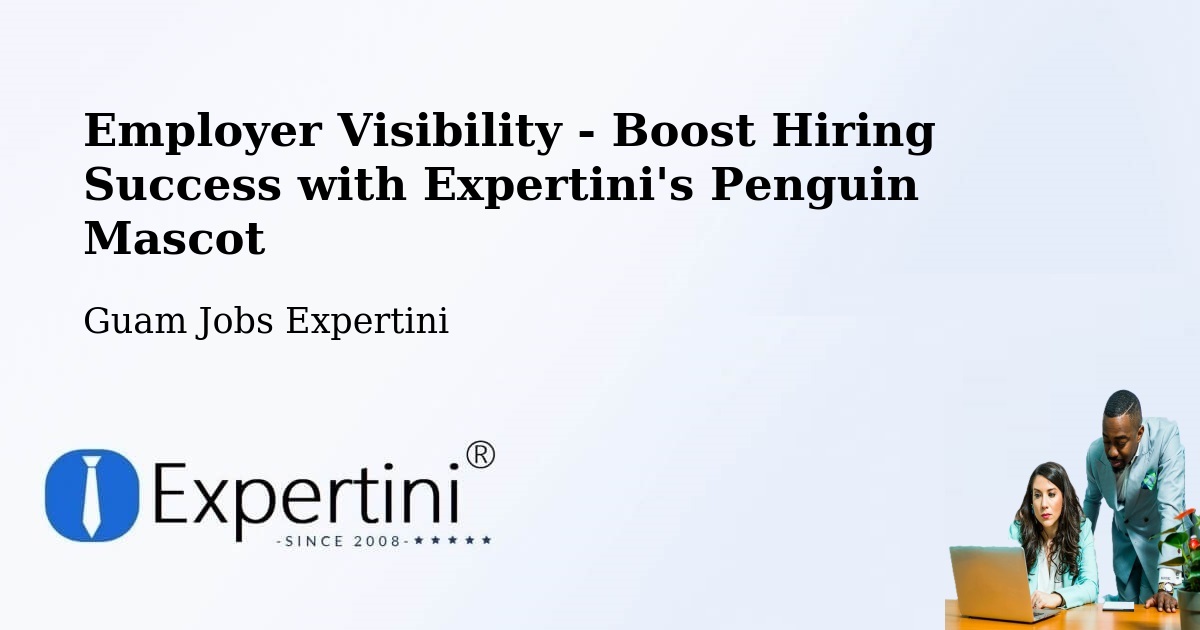 CV and Resume Visibility Optimization – Oka - Guam Jobs Expertini
